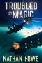 [The Rogue Gambit 01] • Troubled by Magic